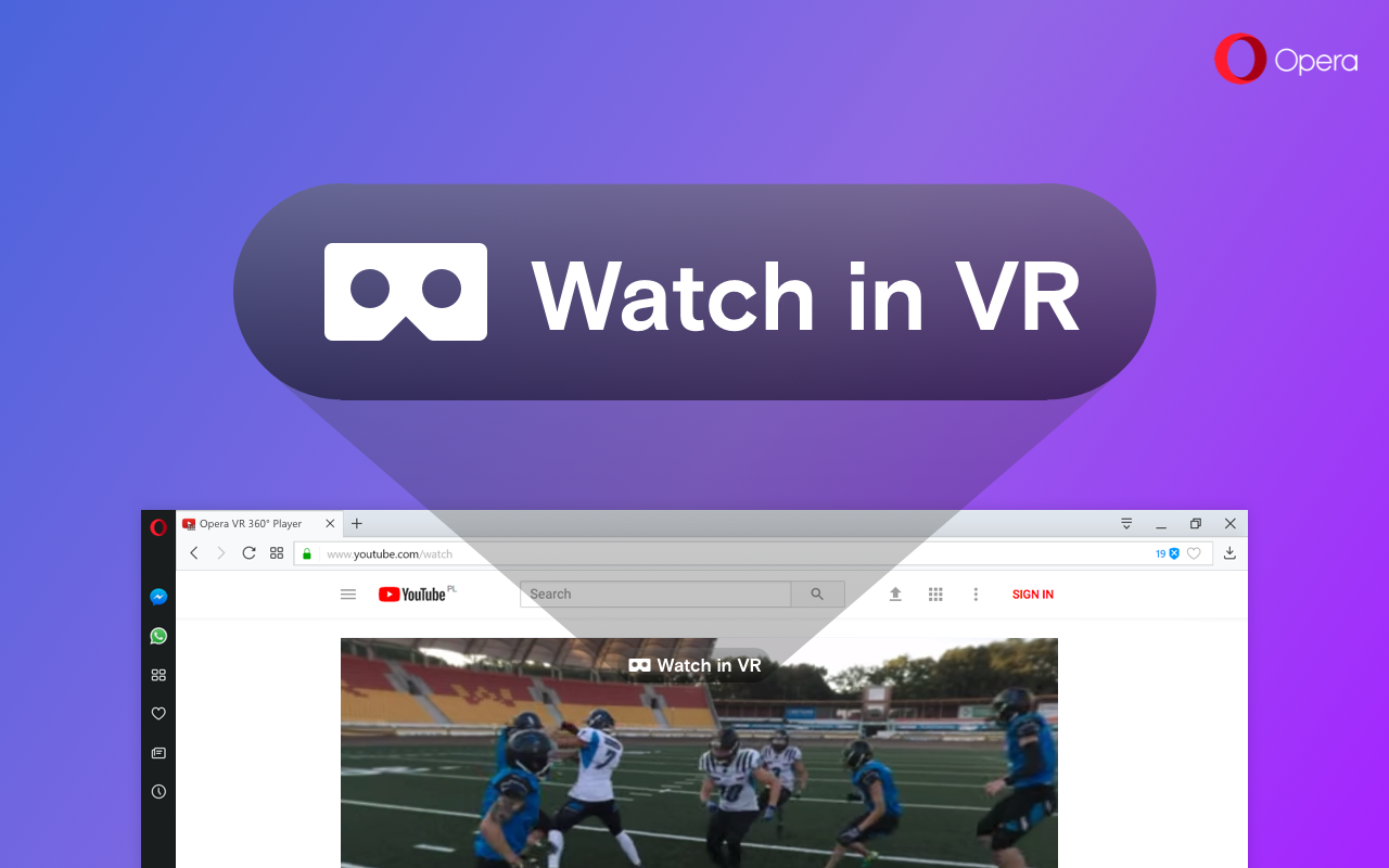 Watch every video in VR with the Opera Developer 49 - Blog | Opera Desktop