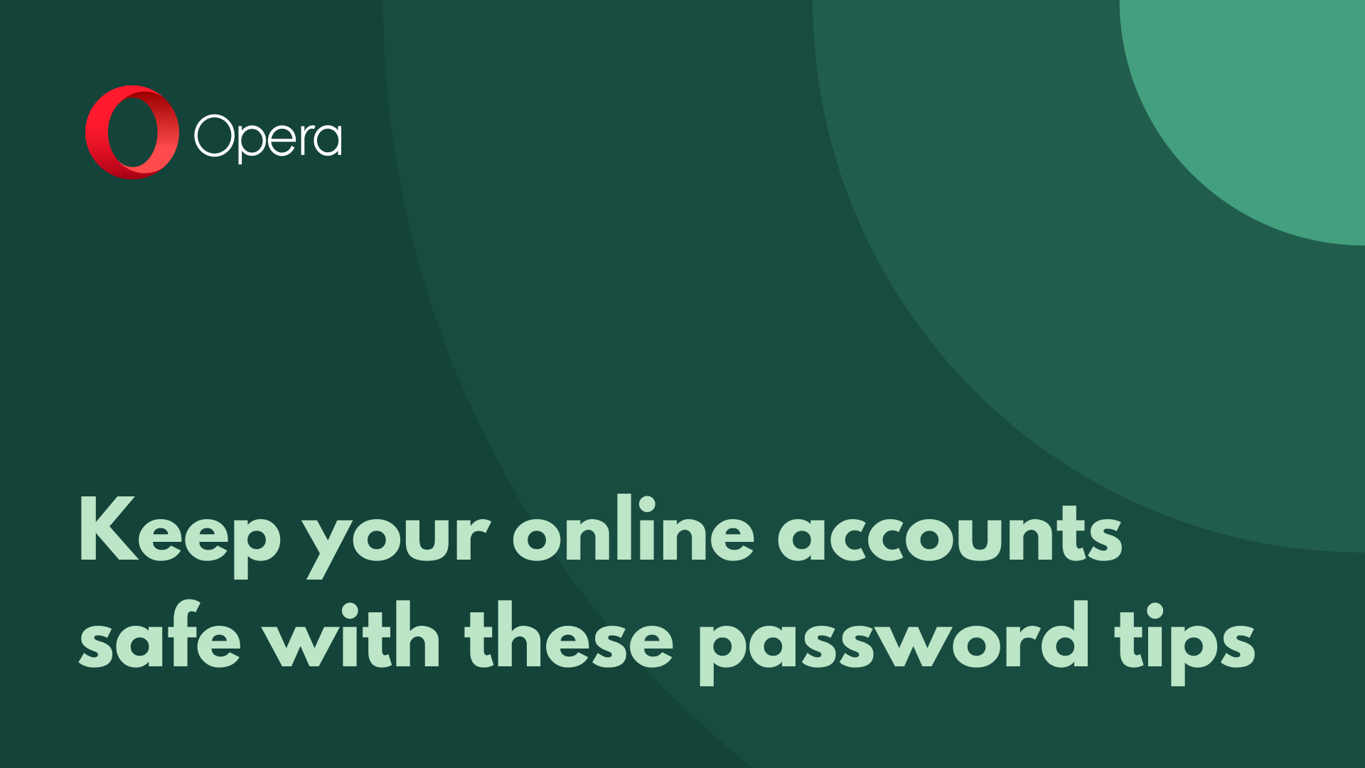 How to keep your accounts safe: password tips from our Security team